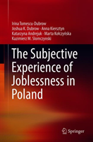 Subjective Experience of Joblessness in Poland