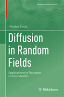 Diffusion in Random Fields