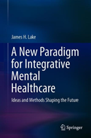 Integrative Paradigm for Mental Health Care