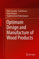 Optimum Design and Manufacture of Wood Products