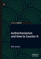 Authoritarianism and How to Counter It