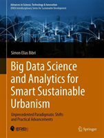 Big Data Science and Analytics for Smart Sustainable Urbanism