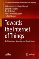 Towards the Internet of Things