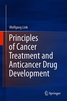 Principles of Cancer Treatment and Anticancer Drug Development