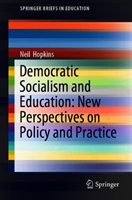Democratic Socialism and Education: New Perspectives on Policy and Practice