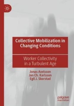 Collective Mobilization in Changing Conditions