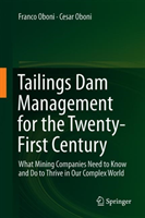 Tailings Dam Management for the Twenty-First Century