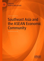 Southeast Asia and the ASEAN Economic Community