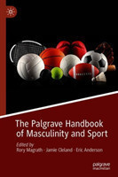 Palgrave Handbook of Masculinity and Sport 