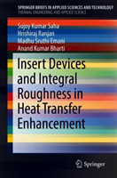 Insert Devices and Integral Roughness in Heat Transfer Enhancement