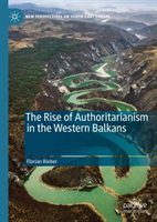 Rise of Authoritarianism in the Western Balkans*