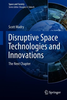 Disruptive Space Technologies and Innovations