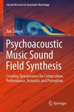 Psychoacoustic Music Sound Field Synthesis