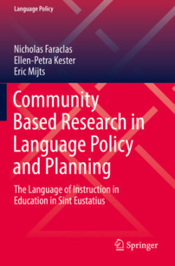 Community Based Research in Language Policy and Planning The Language of Instruction in Education in Sint Eustatius