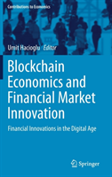 Blockchain Economics and Financial Market Innovation