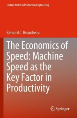 Economics of Speed: Machine Speed as the Key Factor in Productivity