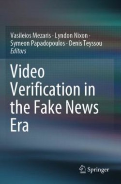 Video Verification in the Fake News Era