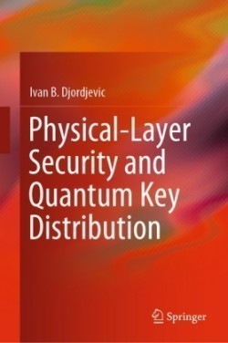 Physical-Layer Security and Quantum Key Distribution