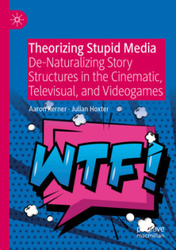 Theorizing Stupid Media