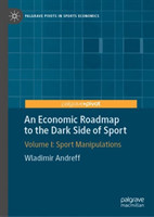 An Economic Roadmap to the Dark Side of Sport*