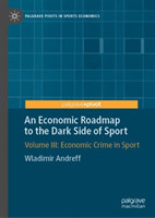 Economic Roadmap to the Dark Side of Sport*