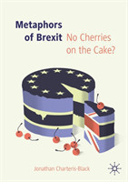 Metaphors of Brexit No Cherries on the Cake?