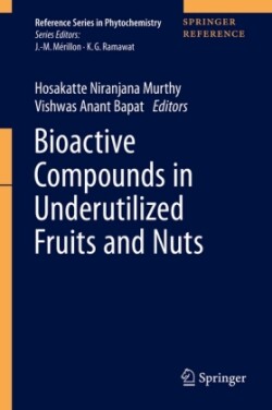 Bioactive Compounds in Underutilized Fruits and Nuts