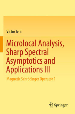 Microlocal Analysis, Sharp Spectral Asymptotics and Applications III
