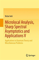 Microlocal Analysis, Sharp Spectral Asymptotics and Applications V