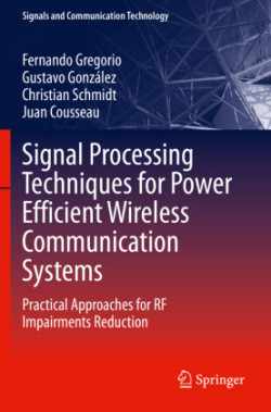 Signal Processing Techniques for Power Efficient Wireless Communication Systems