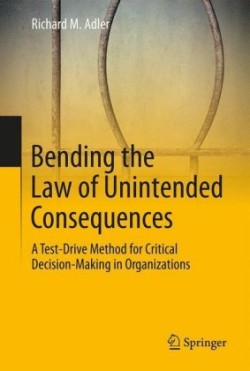 Bending the Law of Unintended Consequences