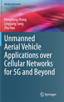 Unmanned Aerial Vehicle Applications over Cellular Networks for 5G and Beyond