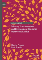 Tobacco, Transformation and Development Dilemmas from Central Africa
