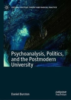 Psychoanalysis, Politics and the Postmodern University