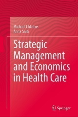 Strategic Management and Economics in Health Care