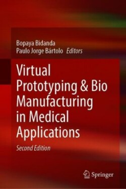 Virtual Prototyping & Bio Manufacturing in Medical Applications