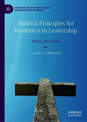 Biblical Principles for Resilience in Leadership