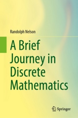 Brief Journey in Discrete Mathematics