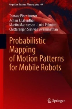 Probabilistic Mapping of Spatial Motion Patterns for Mobile Robots