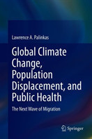 Global Climate Change, Population Displacement, and Public Health