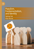 Populism, Fundamentalism, and Identity