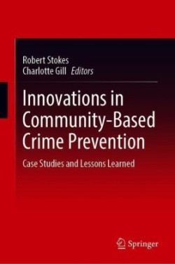 Innovations in Community-Based Crime Prevention