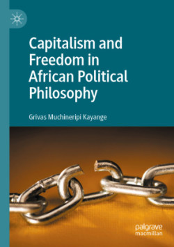 Capitalism and Freedom in African Political Philosophy