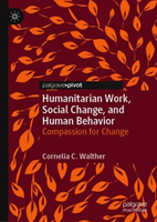 Humanitarian Work, Social Change, and Human Behavior