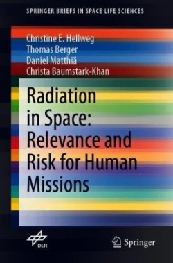 Radiation in Space: Relevance and Risk for Human Missions