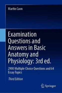 Examination Questions and Answers in Basic Anatomy and Physiology