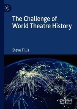 Challenge of World Theatre History