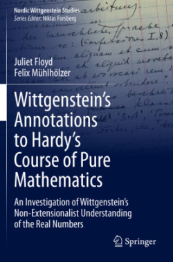 Wittgenstein’s Annotations to Hardy’s Course of Pure Mathematics