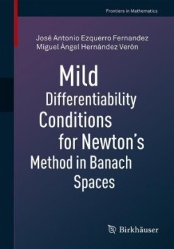 Mild Differentiability Conditions for Newton's Method in Banach Spaces