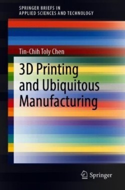 3D Printing and Ubiquitous Manufacturing